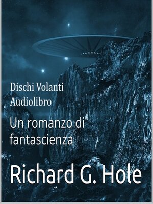 cover image of Dischi Volanti. Un romanzo di fantascienza